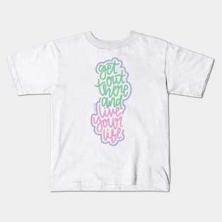 Get Out There And Live Your Life - Mint / Pink / Purple Kids T-Shirt